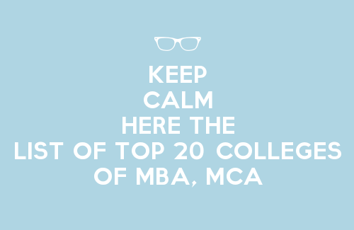 Keep-Calm-Here-The-List-Of-Top-20-Colleges-Of-Mba-Mca.png