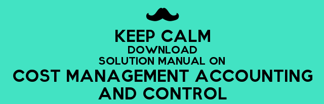 Solution-Manual-On-Cost-Management-Accounting-And-Control.jpg