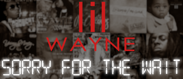 Sorry%204%20The%20Wait%202%20-%20Lil%20Wayne.png