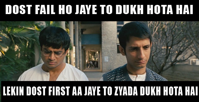 Dost-fail-ho-jaye-to-dukh-hota-hai-lekin-dost-first-aa-jaye-to-jada-dukh-hota-hai.jpg